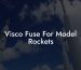Visco Fuse For Model Rockets