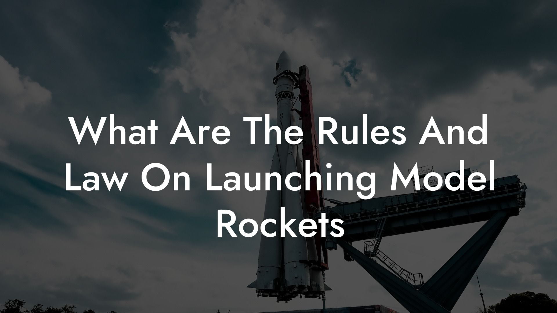 What Are The Rules And Law On Launching Model Rockets