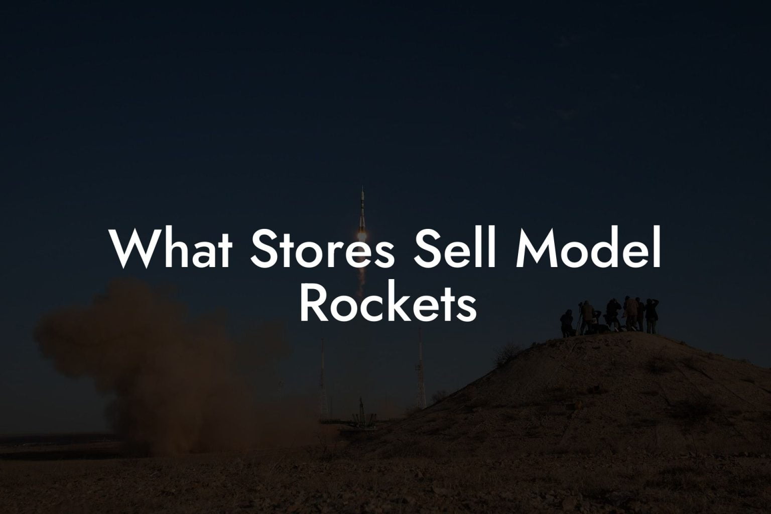 What Stores Sell Model Rockets Austin Rockets