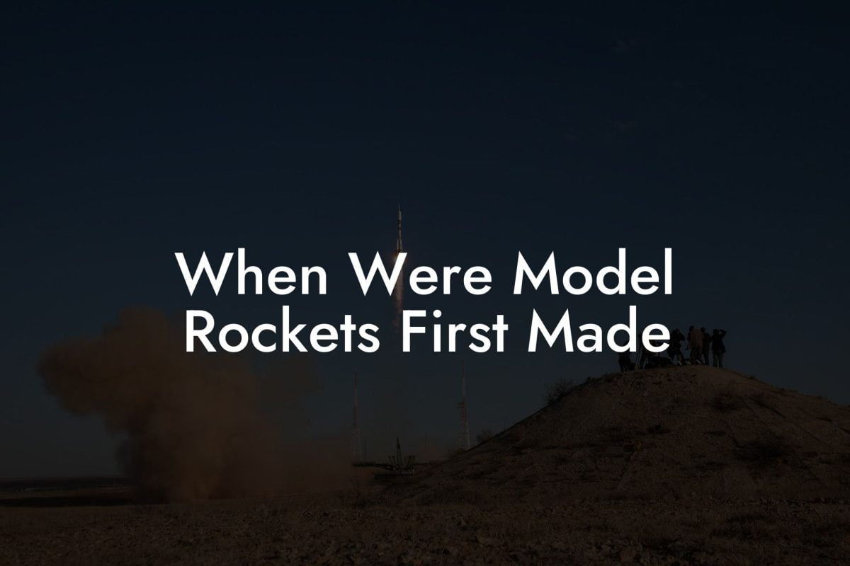 When Were Model Rockets First Made