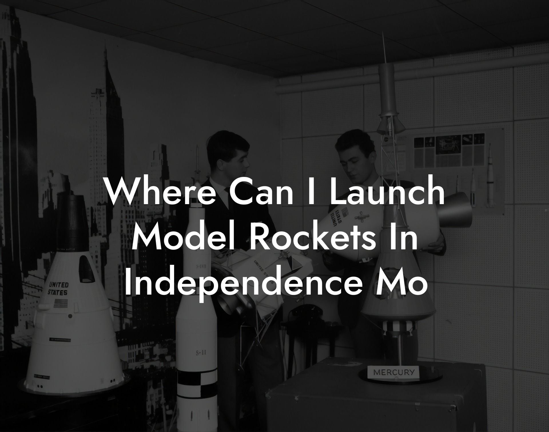 Where Can I Launch Model Rockets In Independence Mo