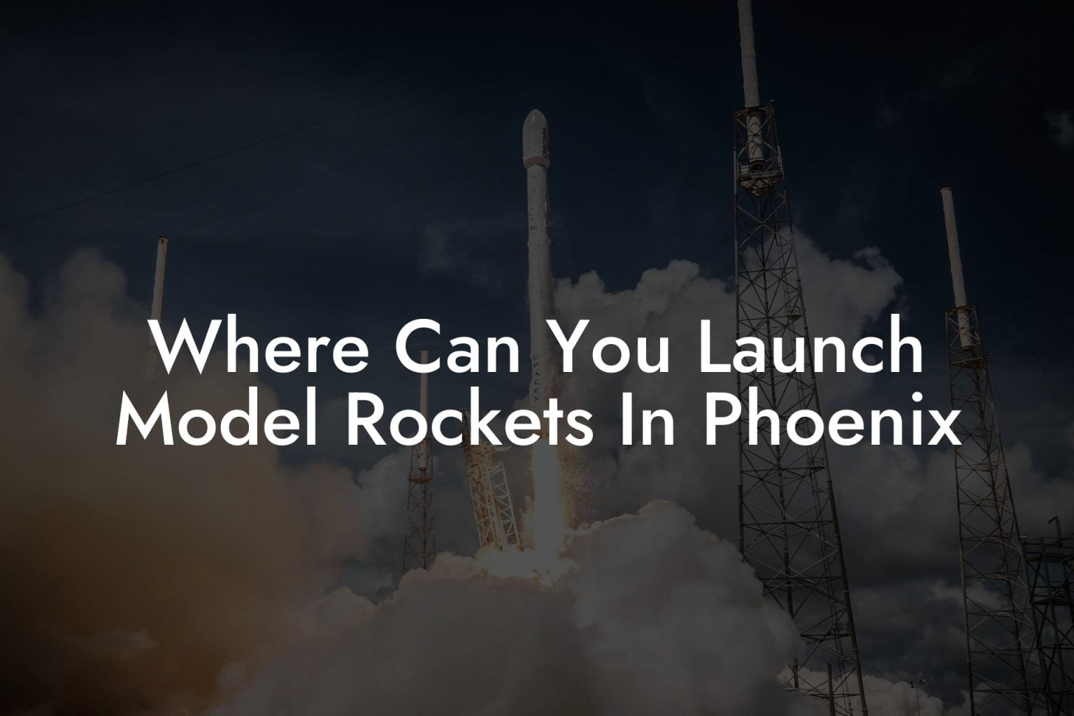 Where Can You Launch Model Rockets In Phoenix Austin Rockets