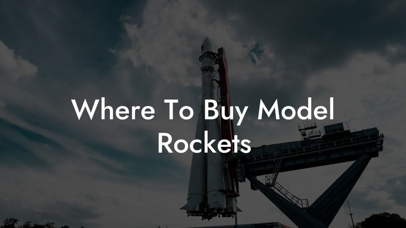 Where To Buy Model Rockets