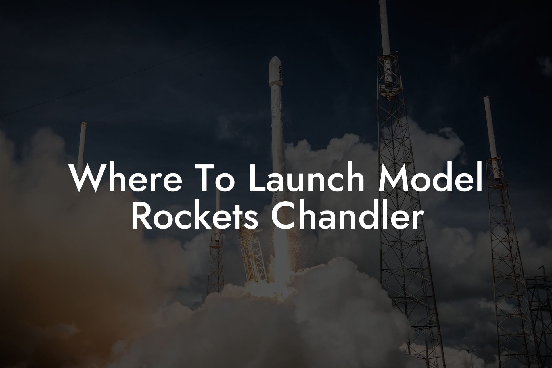 Where To Launch Model Rockets Chandler