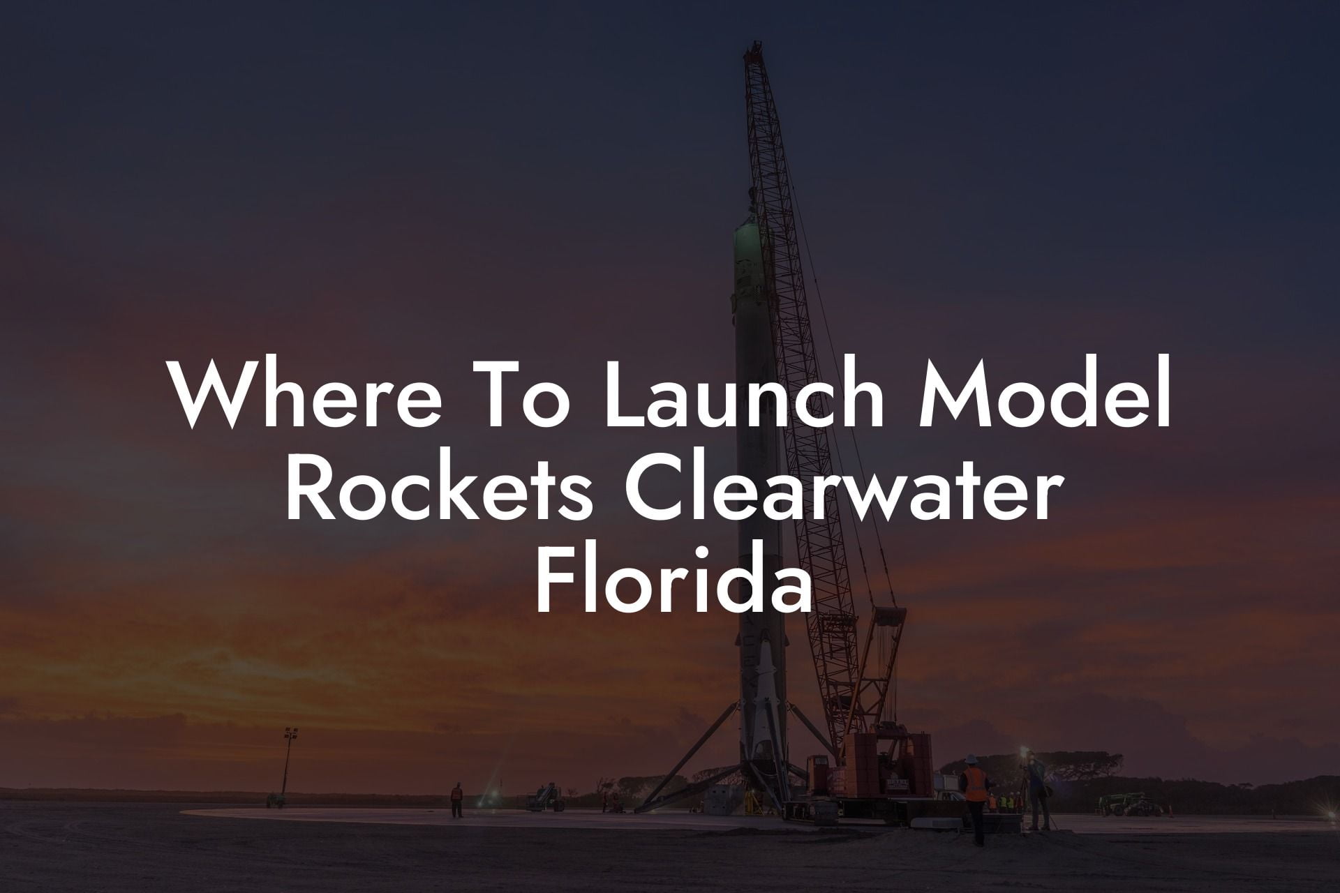 Where To Launch Model Rockets Clearwater Florida