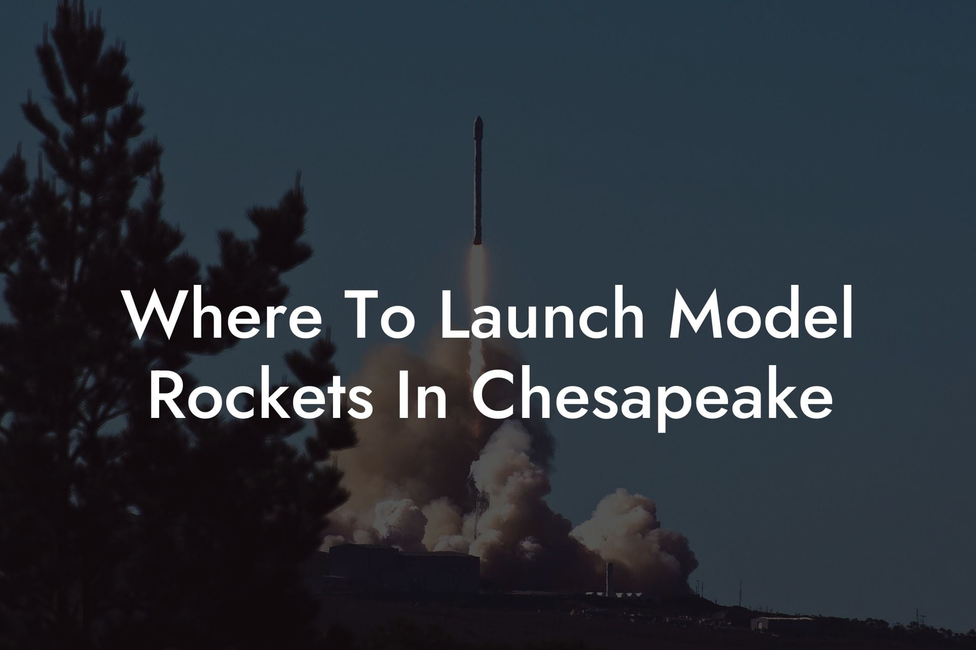 Where To Launch Model Rockets In Chesapeake