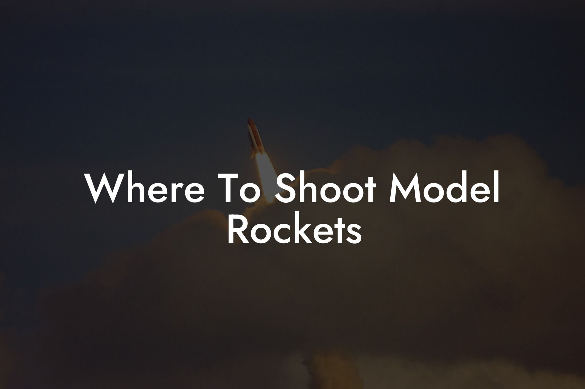 Where To Shoot Model Rockets