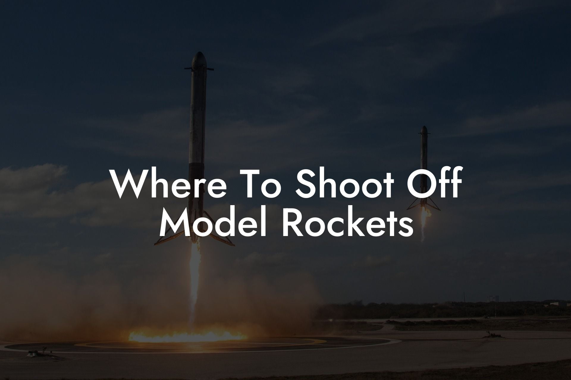 Where To Shoot Off Model Rockets